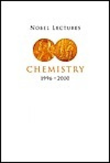 Nobel Lectures In Chemistry, Vol 8 (1996-2000)
