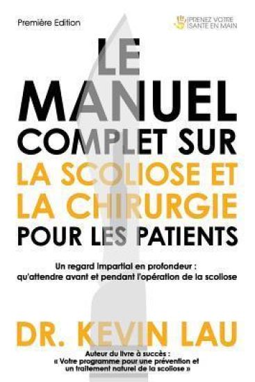 Le manuel complet sur la scoliose et la chirurgie pour les patients