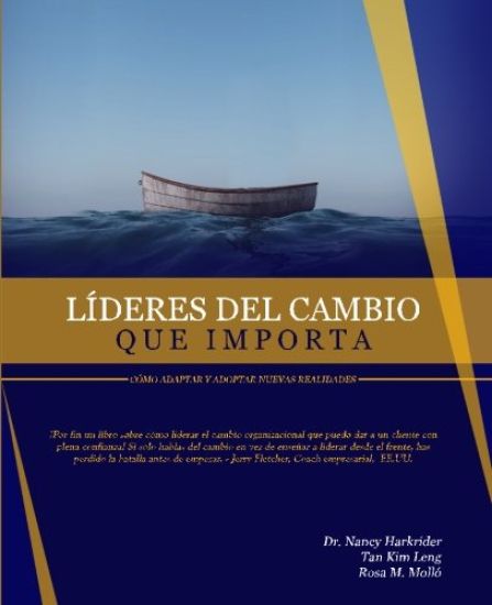 Líderes Del Cambio Que Importa: Cómo Adaptar Y Adoptar Nuevas Realidades