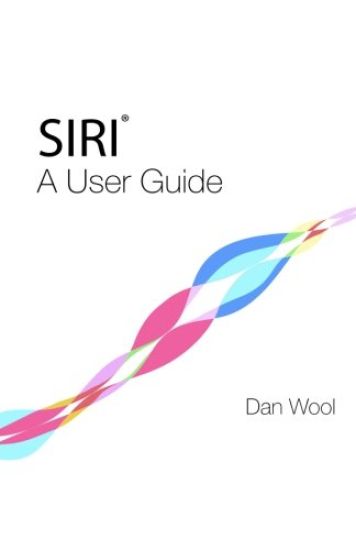 Siri: A User Guide