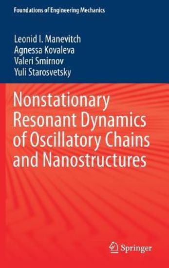 Nonstationary Resonant Dynamics of Oscillatory Chains and Nanostructures