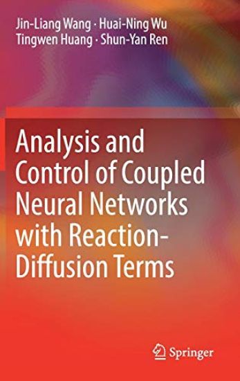 Analysis and Control of Coupled Neural Networks with Reaction-Diffusion Terms