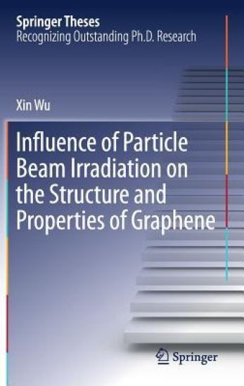Influence of Particle Beam Irradiation on the Structure and Properties of Graphene