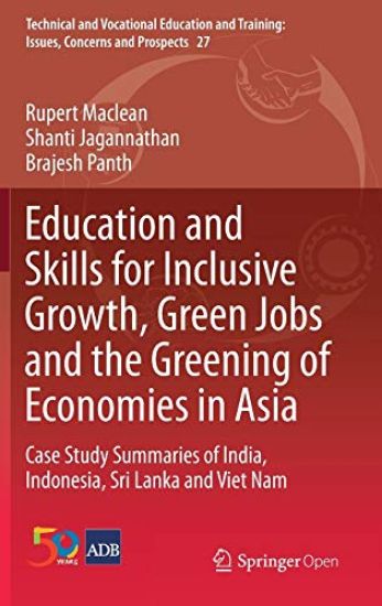 Education and Skills for Inclusive Growth, Green Jobs and the Greening of Economies in Asia