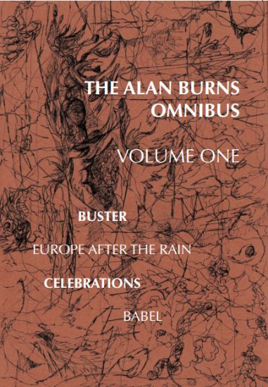 The Alan Burns Omnibus, Volume 1