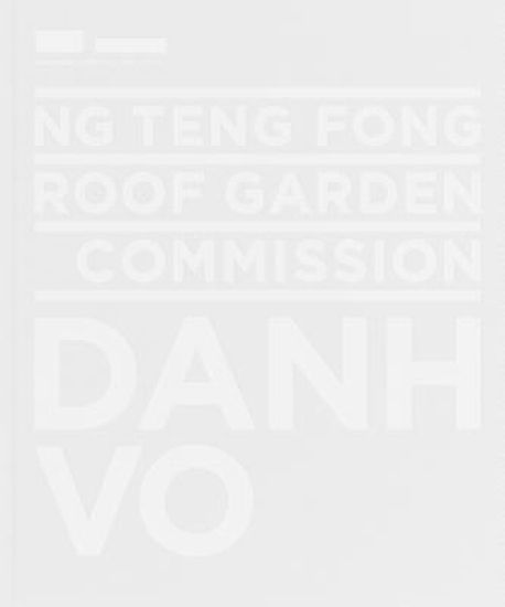 Ng Teng Fong Roof Garden Commission: Danh Vo