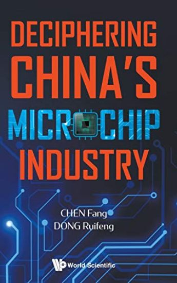 Deciphering China's Microchip Industry