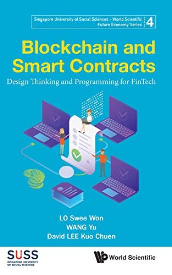 Blockchain And Smart Contracts: Design Thinking And Programming For Fintech