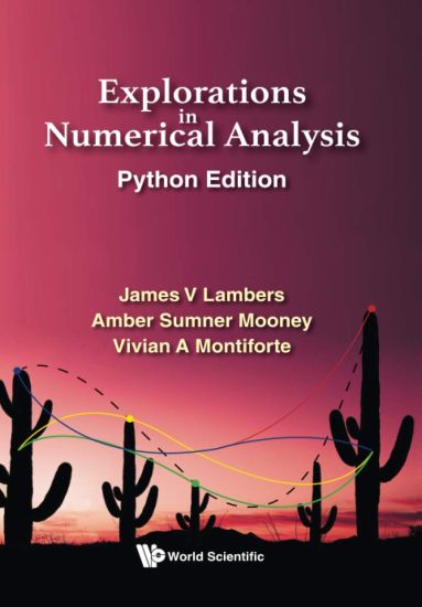 Explorations in Numerical Analysis