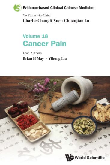 Evidence-based Clinical Chinese Medicine - Volume 18: Cancer Pain