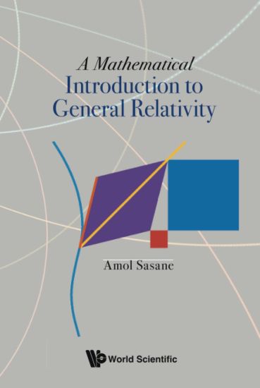 Mathematical Introduction To General Relativity, A