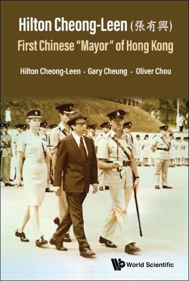 Hilton Cheong-leen (å¼µæœ‰èˆˆ): First Chinese 'Mayor' Of Hong Kong