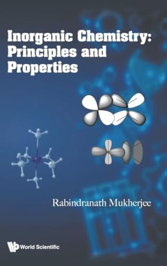 Inorganic Chemistry: Principles And Properties