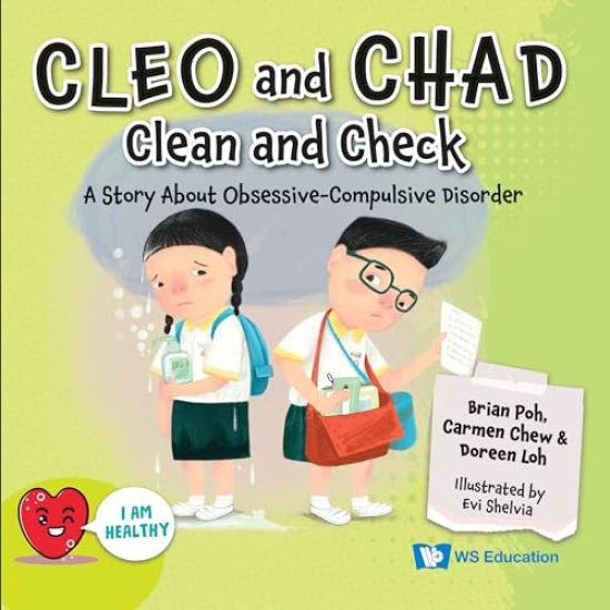 Cleo And Chad Clean And Check: A Story About Obsessive Compulsive Disorder