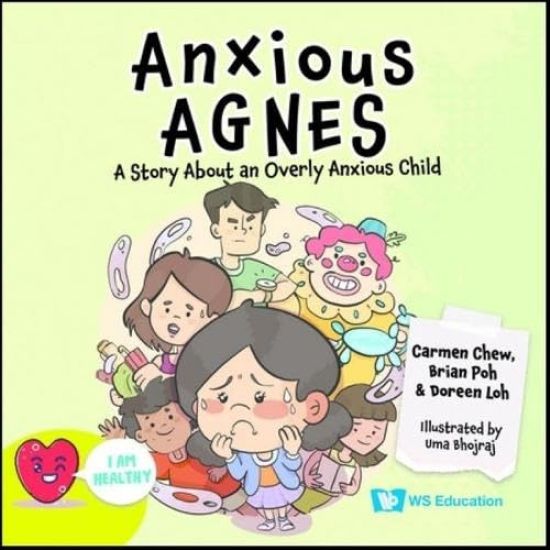 Anxious Agnes: A Story About An Overly Anxious Child