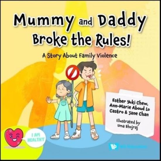 Mummy And Daddy Broke The Rules!: A Story About Family Violence