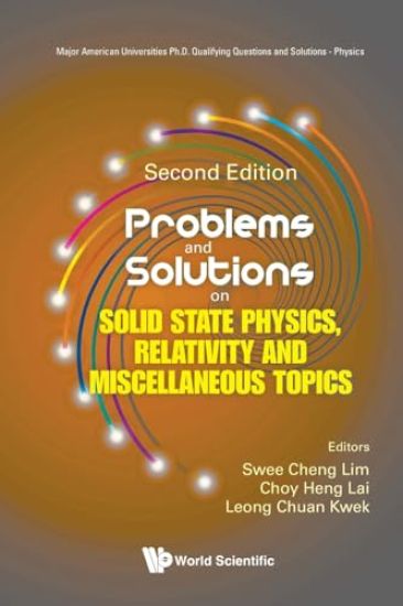 Problems And Solutions On Solid State Physics, Relativity And Miscellaneous Topics