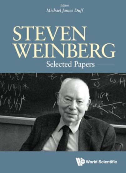 Steven Weinberg: Selected Papers