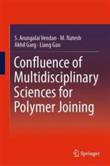 Confluence of Multidisciplinary Sciences for Polymer Joining