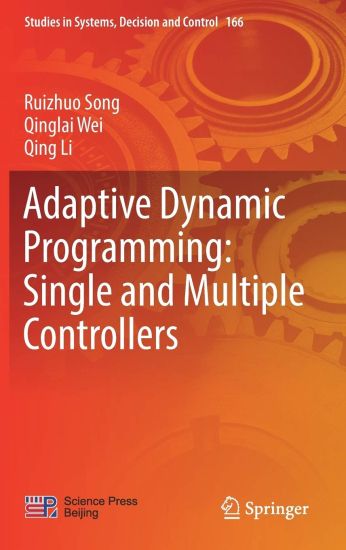 Adaptive Dynamic Programming: Single and Multiple Controllers