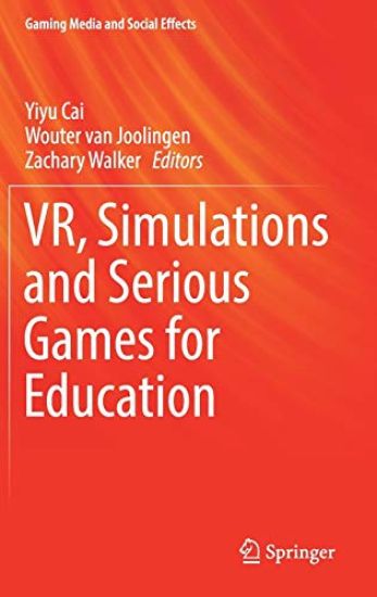 VR, Simulations and Serious Games for Education