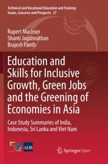 Education and Skills for Inclusive Growth, Green Jobs and the Greening of Economies in Asia
