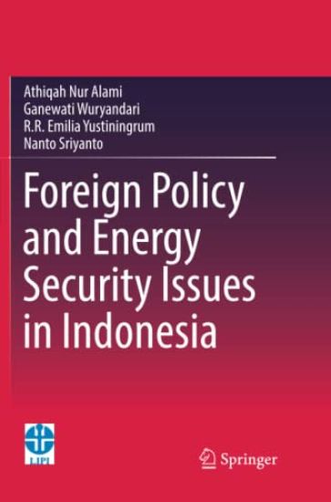 Foreign Policy and Energy Security Issues in Indonesia