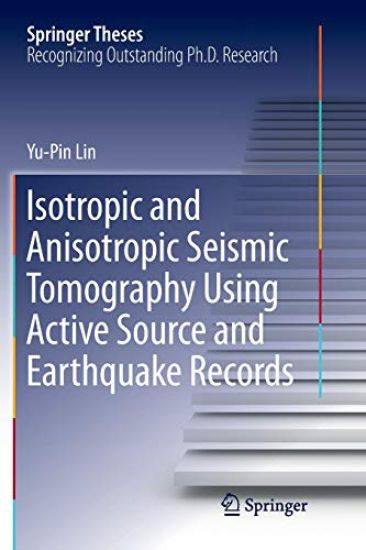 Isotropic and Anisotropic Seismic Tomography Using Active Source and Earthquake Records