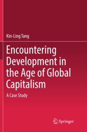 Encountering Development in the Age of Global Capitalism