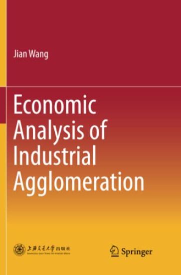 Economic Analysis of Industrial Agglomeration