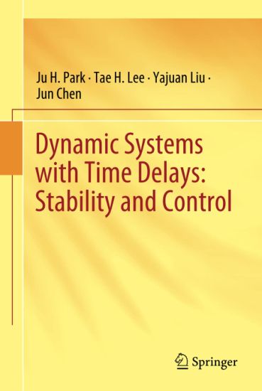 Dynamic Systems with Time Delays: Stability and Control