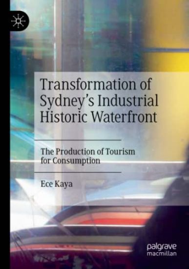 Transformation of Sydney’s Industrial Historic Waterfront