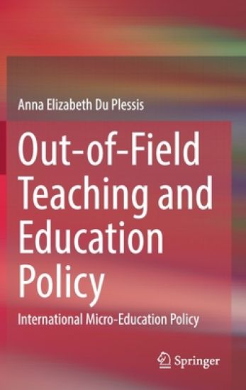 Out-of-Field Teaching and Education Policy
