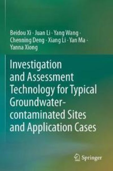 Investigation and Assessment Technology for Typical Groundwater-contaminated Sites and Application Cases