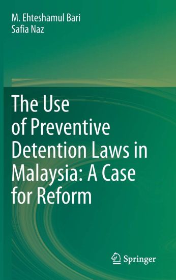 The Use of Preventive Detention Laws in Malaysia: A Case for Reform