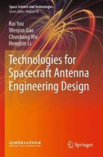 Technologies for Spacecraft Antenna Engineering Design