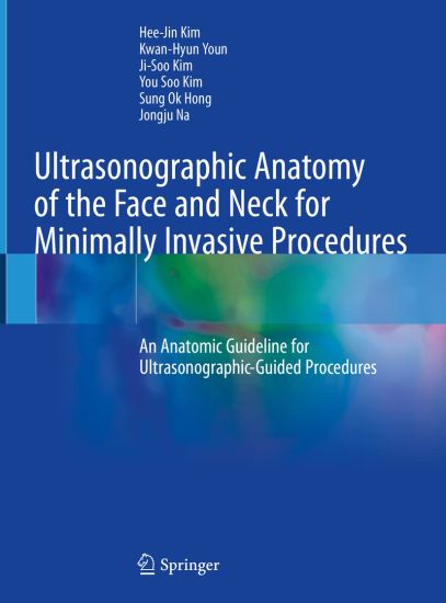 Ultrasonographic Anatomy of the Face and Neck for Minimally Invasive Procedures