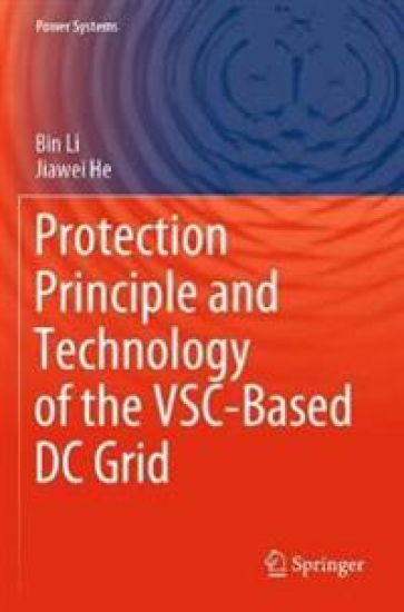 Protection Principle and Technology of the VSC-Based DC Grid