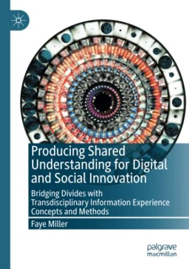 Producing Shared Understanding for Digital and Social Innovation