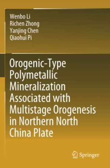 Orogenic-Type Polymetallic Mineralization Associated with Multistage Orogenesis in Northern North China Plate