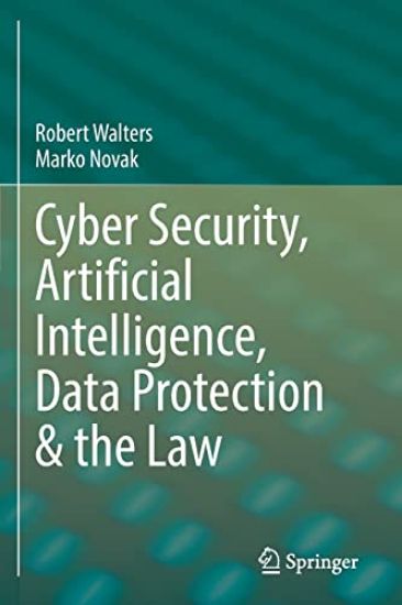Cyber Security, Artificial Intelligence, Data Protection & the Law