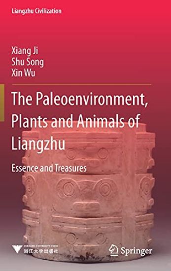 The Paleoenvironment, Plants and Animals of Liangzhu