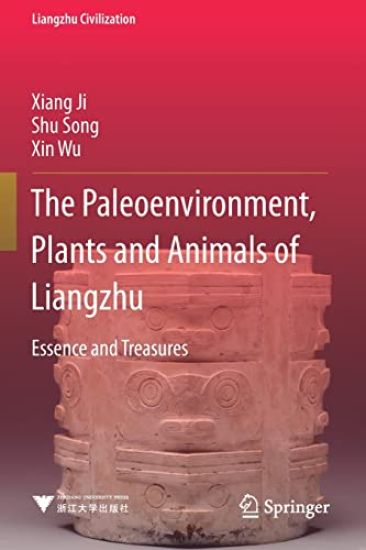The Paleoenvironment, Plants and Animals of Liangzhu