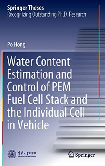 Water Content Estimation and Control of PEM Fuel Cell Stack and the Individual Cell in Vehicle