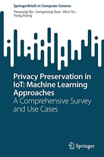 Privacy Preservation in IoT: Machine Learning Approaches
