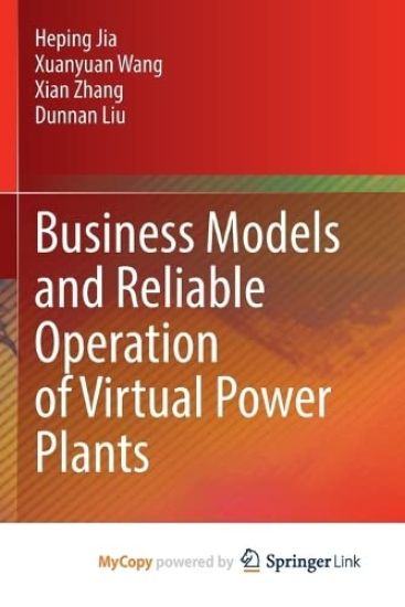 Business Models and Reliable Operation of Virtual Power Plants