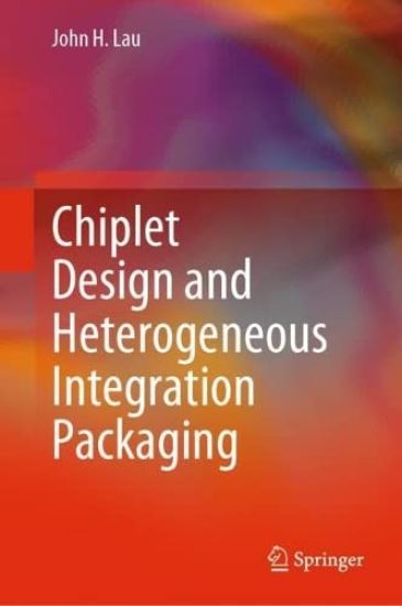 Chiplet Design and Heterogeneous Integration Packaging