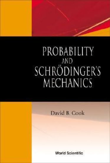 Probability And Schrodinger's Mechanics