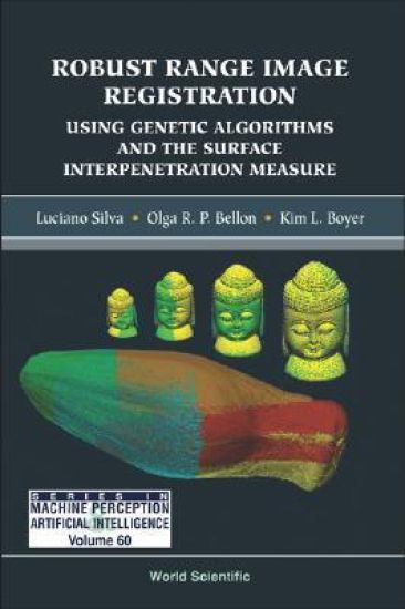 Robust Range Image Registration Using Genetic Algorithms And The Surface Interpenetration Measure