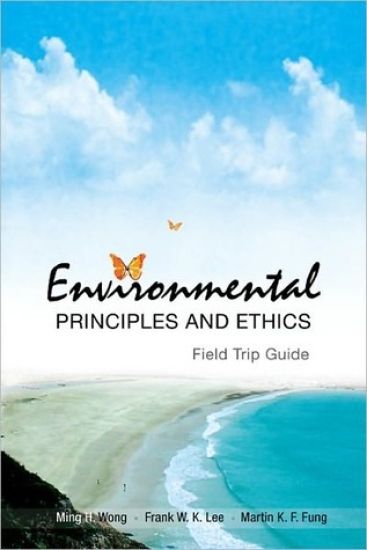 Environmental Principles And Ethics (With Field Trip Guide)